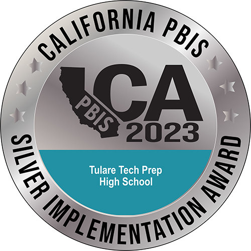 Tulare Tech Prep High School - Silver Implementation Award